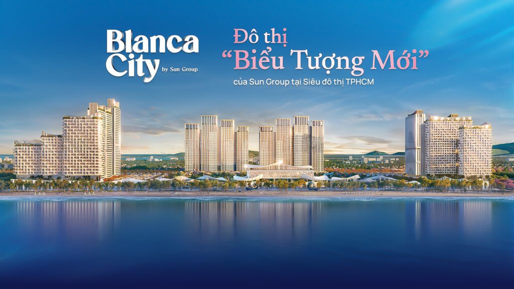 Tổng quan dự án Blanca City by Sun Group